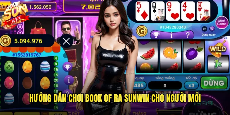 Book Of Ra Sunwin - Cuốn Sách Thần Bí Mở Ra Kho Báu Pharaoh 3 Hướng dẫn chơi Book of Ra Sunwin cho người mới