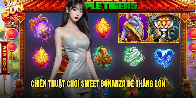Sweet Bonanza Sunwin - Bùng Nổ Trái Cây Ngọt Ngào Cùng Jackpot Khổng Lồ 3 Chiến thuật chơi Sweet Bonanza để thắng lớn