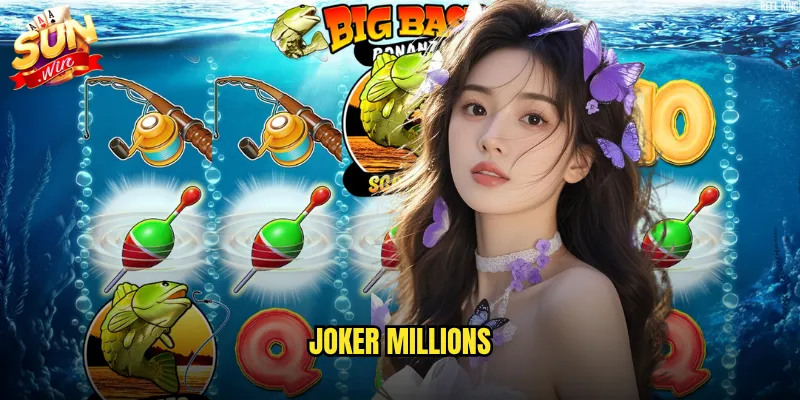 Joker Millions Sunwin - Gã Hề Triệu Đô Đang Chờ Trao Giải Cho Bạn 1 Joker Millions