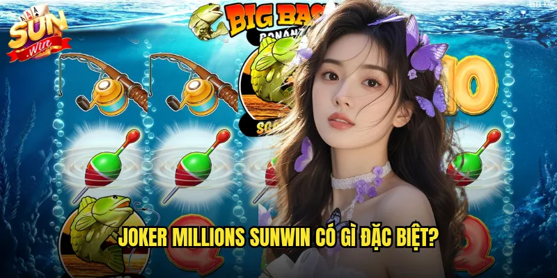 Joker Millions Sunwin - Gã Hề Triệu Đô Đang Chờ Trao Giải Cho Bạn 2 Joker Millions Sunwin có gì đặc biệt?